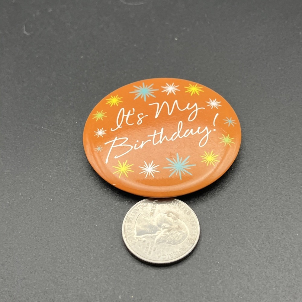 It's‎ My Birthday! Button Pin - Picture 2 of 3
